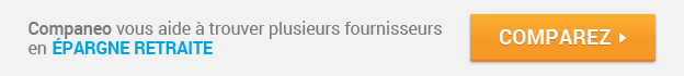 Commencez votre demande de devis en Epargne retraite Companeo : Epargne retraite : Comparez les devis